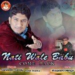Nati Wale Babu Come Back - Anil Chopra Song Download